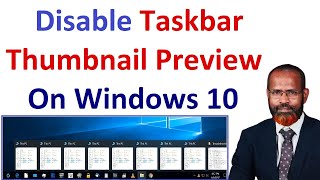 How To Disable Taskbar Thumbnail Preview On Windows 10