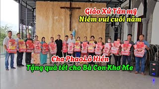 Giáo xứ Tân Mỹ niềm vui cuối năm,Cha PhaoLô Hiền tặng quà tết cho Bà Con Khơ Me