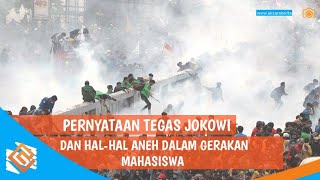 Pernyataan Tegas Jokowi dan Hal-Hal Aneh Dalam Gerakan Mahasiswa