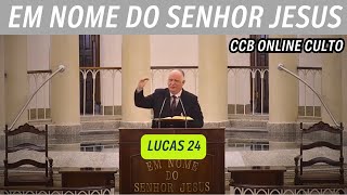 CCB ONLINE CULTO 15/02/25 | PALAVRA CCB HOJE | LUCAS 24