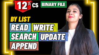 Binary File Using List | All Operations (Write, Read, Search, Update, Append) | Class 12 CS