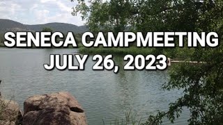 Seneca Campmeeting ~ July 26, 2023