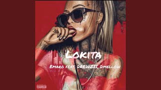 Lokita (feat. Drewzii \u0026 Dmellow)