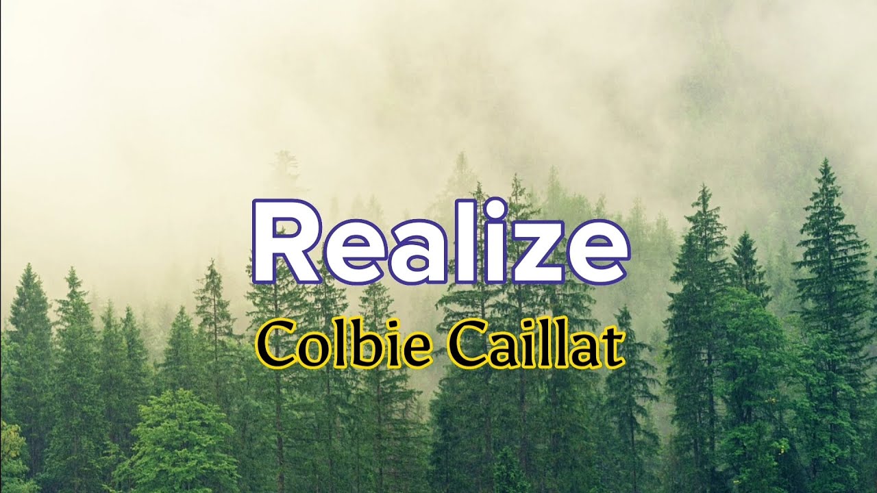 Realize - Colbie Caillat (Lyrics) - YouTube