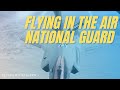 What is it like flying in the Air National Guard? | FlyingWithBigErn