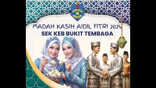 MADAH KASIH AIDILFITRI 2024 SEK KEB BUKIT TEMBAGA #fyp #kementerianpendidikanmalaysia