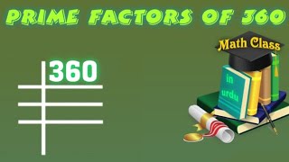 Prime Factors of 360 - Prime Factorization