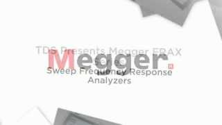 TDS Presents Megger FRAX Series Sweep Frequency Response Analyzers