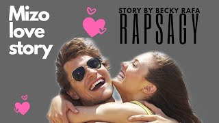 RAPSAGY 27 BY BECKY RAFA Mizo Love Story