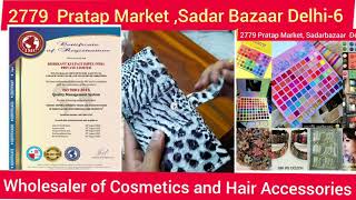 Cosmetics Wholesaler in 2779,Pratap Market Delhi-6, Sadarbazaar