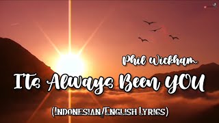 Phil Wickham - It's Always Been You (Indonesian/English Lyrics)