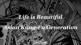 Life is Beautiful [ライフ イズ ビューティフル] - Asian Kung-Fu Generation || Sub Español \u0026 Romaji