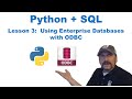 Master Using SQL with Python:  Lesson 3 - Using Enterprise Databases with ODBC
