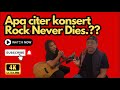 Apa citer Konsert Rock Never Dies.??? Jadi ke tak jadi ni.??? [4K]