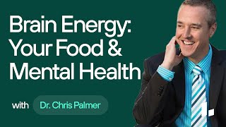 Can FOOD and the KETO DIET Affect Your MENTAL HEALTH? | Brain Energy with Dr. Chris Palmer