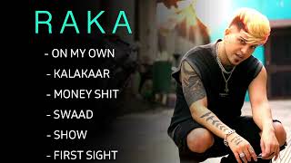 Raka All Hits Songs | Audio Jukebox | Best Of Raka New Punjabi Song | On My Own Raka song