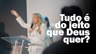 Tudo é do jeito que Deus quer? -  Rossana Lira