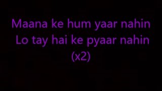 Maana ke hum yaar nahi lyrics