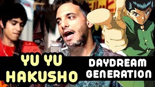 Daydream Generation (Yu Yu Hakusho) ・Ricardo Cruz