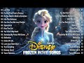 List Of Best Disney Frozen Movie Soundtracks❄️Disney Lyrics Songs ☃️ Let It Go, Love Is an Open Door