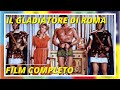 Download Il Gladiatore Di Roma - Film Completo Ita Full Movie English sub by Film&Clips To Mp4 3Gp Full HD Video 1