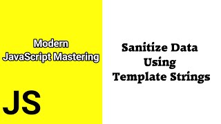 Sanitize Data Using Template Strings || Javascript ES6 tutorial for beginners || Time For Code