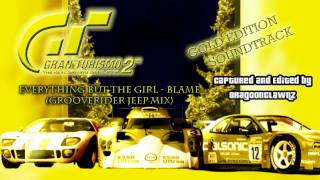 GT2 Gold Edition Soundtrack - 19 - Everything But The Girl - Blame (Grooverider Jeep Mix)