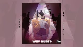 Mide - why hurt? [Official Audio]