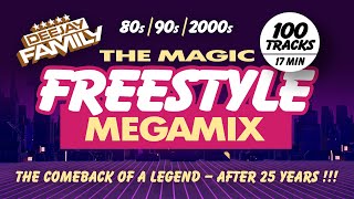 The Magic Freestyle Megamix ★ 80s / 90s / 2000s ★ Best Of ★ Old School ★ Throwba