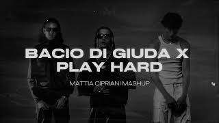 BACIO DI GIUDA X PLAY HARD (AVA, Mida, Villabanks, David Guetta) [Mattia Cipriani Mashup]