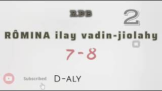 Rômina ilay vadin-jiolahy (Tantara mitohy RDB) Andro 7 - 8