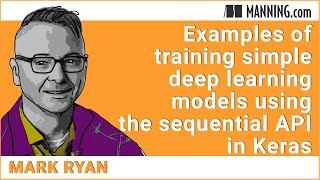 Examples of training simple deep learning models using the sequential API in Keras