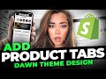 How To Add Product Tabs On Dawn Theme Shopify |  Easy Guide With No Apps | Shopify Tutorial