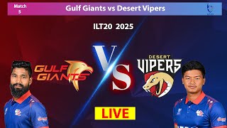 🔴LIVE:  Dipendra Singh Airee vs Kushal Malla in ILT20 2025 | Gulf Giants vs Desert Vipers Live