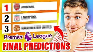My FINAL 22/23 Premier League PREDICTIONS! 🤐