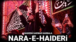 Nara-E-Haideri Nadeem Sarwar | Haram Imam Hussain a.s | Mimber e Raeesi | Arbaeen 2022 |