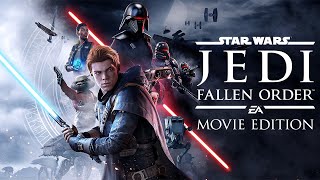 STAR WARS Jedi: Fallen Order - Movie Edition