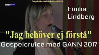 (2325) Emilia Lindberg: Jag behöver ej förstå