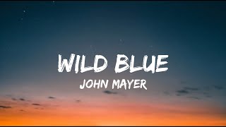 John Mayer - Wild Blue (lyrics)