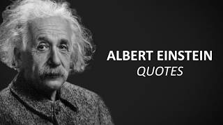 Albert Einstein Quotes | Inspirational Life Quotes