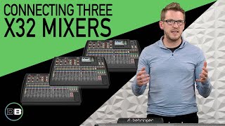 Your Behringer X32 Questions: Connecting Three X32 Mixers