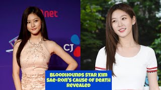 Bloodhounds Star Kim Sae-ron's Cause of Death Revealed