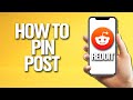 How To Pin A Post On Reddit Tutorial