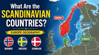 What Are the Scandinavian Countries? | Europe Geography