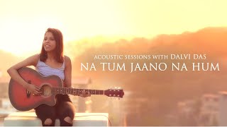 "Na Tum Jaano Na Hum" - Kaho Naa Pyaar Hai - ACOUSTIC COVER by Dalvi Das