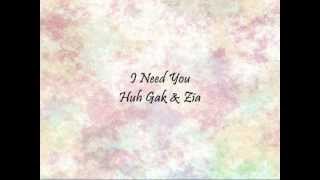 Huh Gak \u0026 Zia - I Need You [Han \u0026 Eng]