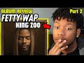 K3RV Reviews Fetty Wap's "King Zoo" (PART 2)