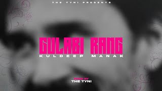 GULABI RANG: KULDEEP MANAK X THE TYNI: NEW PUNJABI SONGS 2022