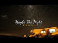 Ben & Ben - Maybe The Night (Lyric Video)