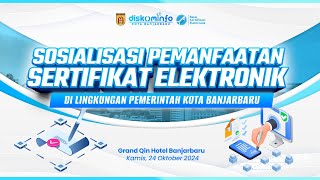 [LIVE] Sosialisasi Pemanfaatan Sertifikat Elektronik di Lingkungan Pemko Banjarbaru